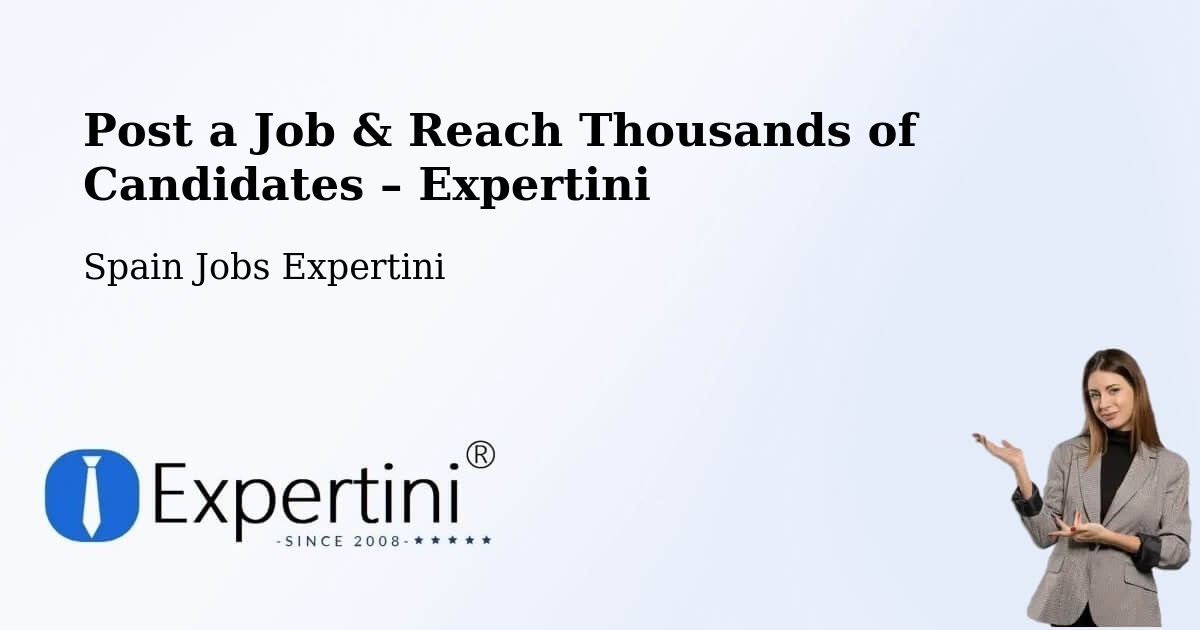 Post a Job in Salt – Hire the Right Talent - Salt, Spain Jobs Expertini