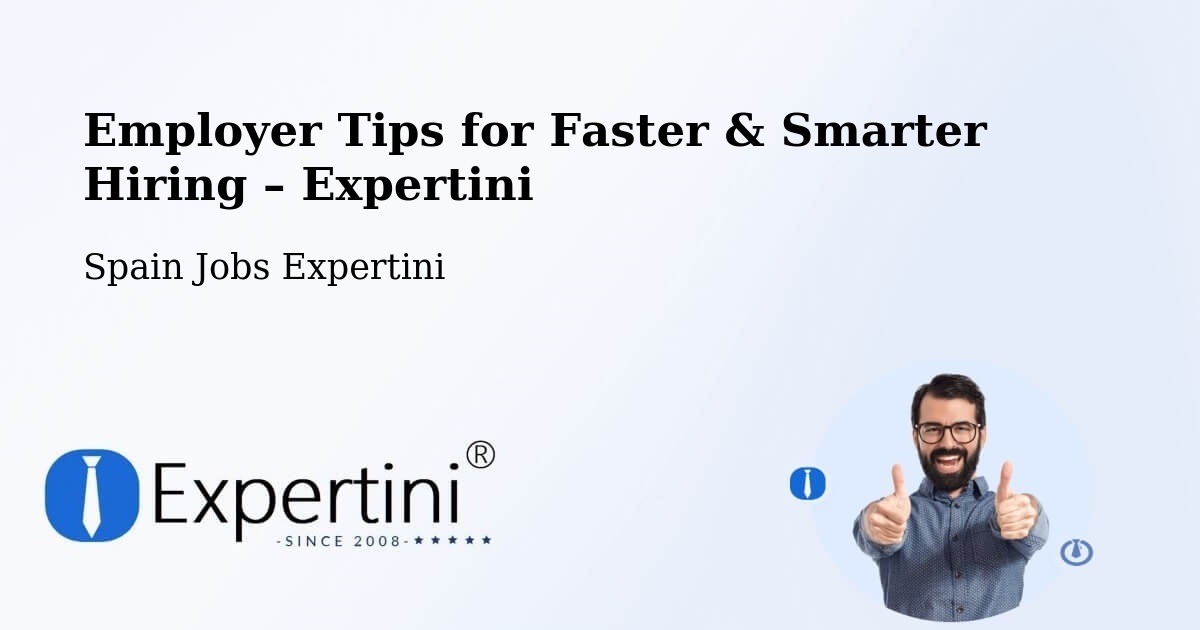 Employer Tips for Hiring & Recruitment – Salt - Salt, Spain Jobs Expertini